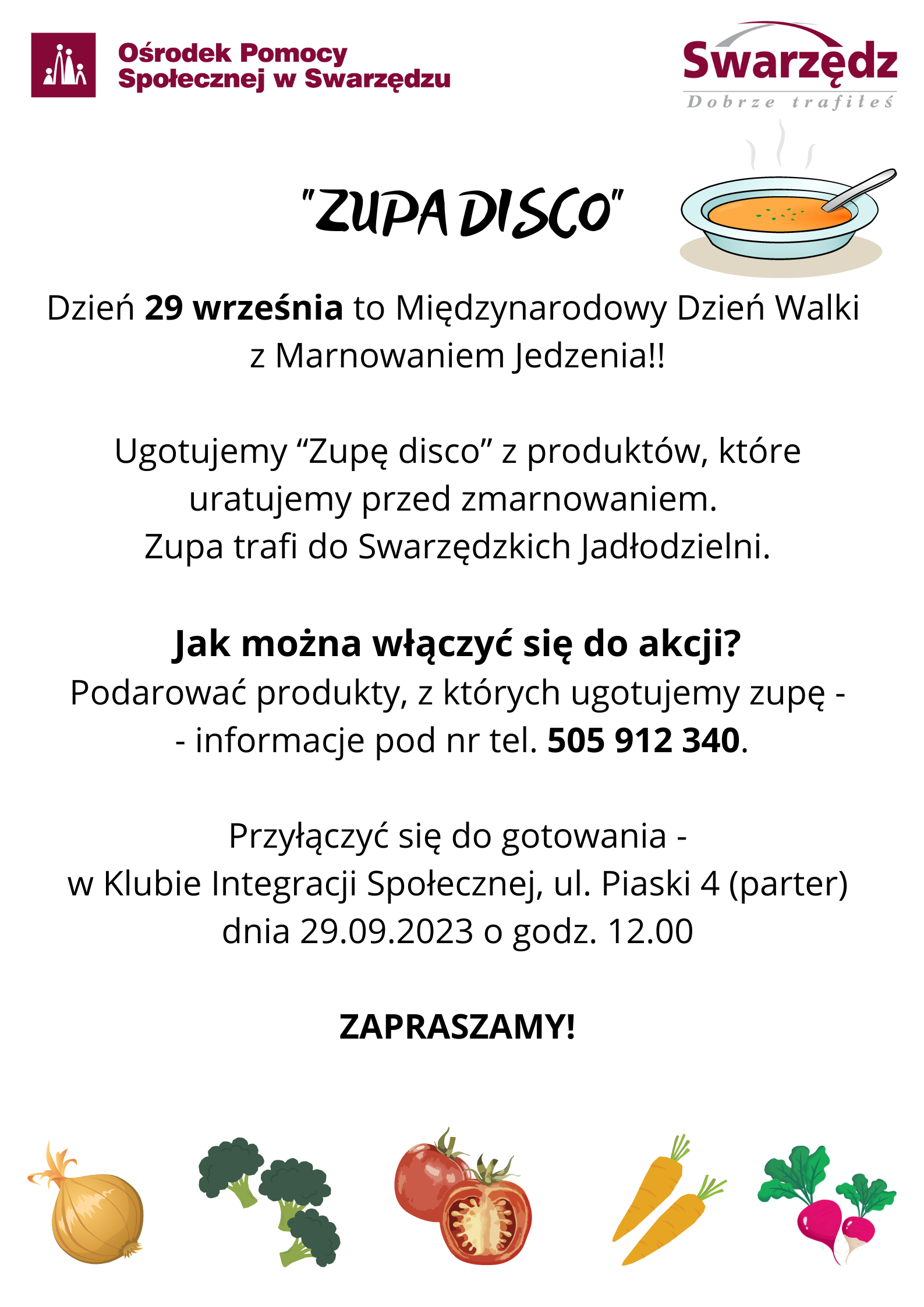 Plakat zawiera informacje, jak przystąpić do akcji „Zupa Disco”, w prawym górnym roku znajduje się obrazek talerza z zupą, na dole plakatu: obrazki warzyw.